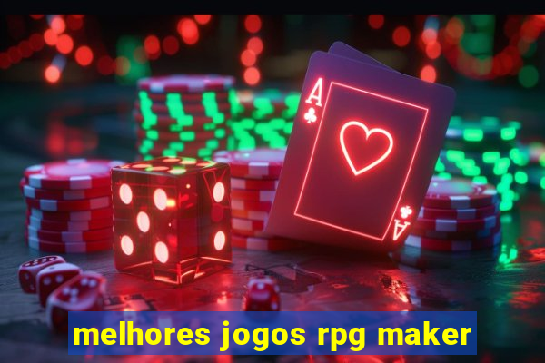 melhores jogos rpg maker